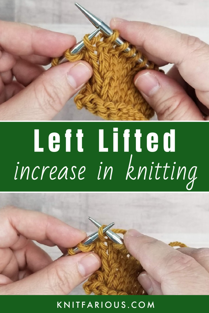 pinterest pin showing how to make the left lifted increase in knitting